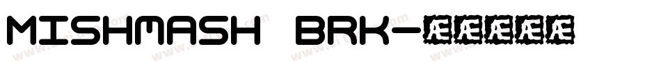 Mishmash BRK字体转换